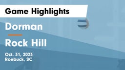 Dorman  vs Rock Hill  Game Highlights - Oct. 31, 2023