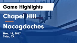 Chapel Hill  vs Nacogdoches  Game Highlights - Nov. 14, 2017
