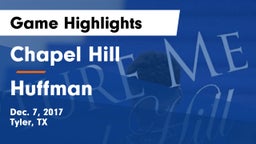 Chapel Hill  vs Huffman  Game Highlights - Dec. 7, 2017