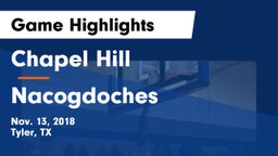 Chapel Hill  vs Nacogdoches  Game Highlights - Nov. 13, 2018