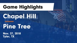 Chapel Hill  vs Pine Tree  Game Highlights - Nov. 27, 2018