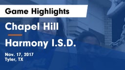 Chapel Hill  vs Harmony I.S.D. Game Highlights - Nov. 17, 2017