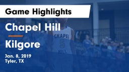 Chapel Hill  vs Kilgore  Game Highlights - Jan. 8, 2019