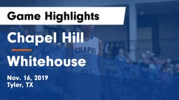 Chapel Hill  vs Whitehouse  Game Highlights - Nov. 16, 2019