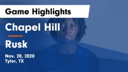 Chapel Hill  vs Rusk  Game Highlights - Nov. 20, 2020