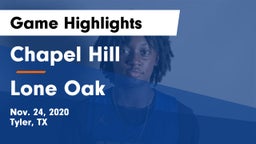 Chapel Hill  vs Lone Oak  Game Highlights - Nov. 24, 2020