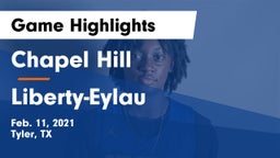 Chapel Hill  vs Liberty-Eylau  Game Highlights - Feb. 11, 2021