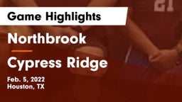 Northbrook  vs Cypress Ridge  Game Highlights - Feb. 5, 2022