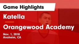 Katella  vs Orangewood Academy Game Highlights - Nov. 1, 2018