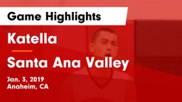 Katella  vs Santa Ana Valley  Game Highlights - Jan. 3, 2019