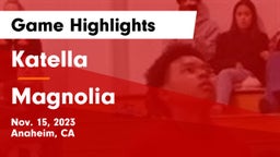Katella  vs Magnolia Game Highlights - Nov. 15, 2023