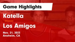 Katella  vs Los Amigos  Game Highlights - Nov. 21, 2023