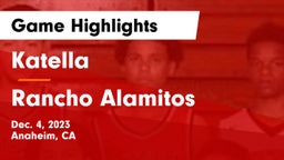 Katella  vs Rancho Alamitos  Game Highlights - Dec. 4, 2023