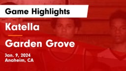 Katella  vs Garden Grove  Game Highlights - Jan. 9, 2024