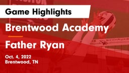 Brentwood Academy  vs Father Ryan  Game Highlights - Oct. 4, 2022