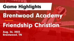 Brentwood Academy  vs Friendship Christian Game Highlights - Aug. 26, 2023