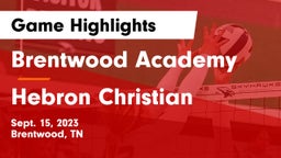 Brentwood Academy  vs Hebron Christian Game Highlights - Sept. 15, 2023