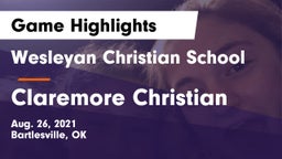Wesleyan Christian School vs Claremore Christian Game Highlights - Aug. 26, 2021