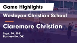 Wesleyan Christian School vs Claremore Christian Game Highlights - Sept. 20, 2021