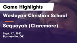 Wesleyan Christian School vs Sequoyah (Claremore)  Game Highlights - Sept. 17, 2022