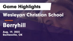 Wesleyan Christian School vs Berryhill  Game Highlights - Aug. 19, 2023