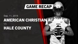 Recap: American Christian Academy  vs. Hale County  2015