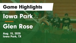 Iowa Park  vs Glen Rose  Game Highlights - Aug. 15, 2020