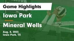 Iowa Park  vs Mineral Wells  Game Highlights - Aug. 8, 2023
