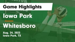 Iowa Park  vs Whitesboro Game Highlights - Aug. 24, 2023