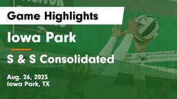 Iowa Park  vs S & S Consolidated  Game Highlights - Aug. 26, 2023