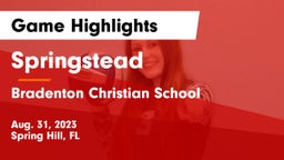 Springstead  vs Bradenton Christian School Game Highlights - Aug. 31, 2023