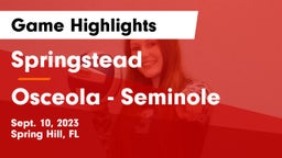 Springstead  vs Osceola  - Seminole Game Highlights - Sept. 10, 2023