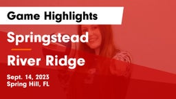 Springstead  vs River Ridge  Game Highlights - Sept. 14, 2023