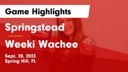 Springstead  vs Weeki Wachee  Game Highlights - Sept. 20, 2023