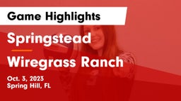 Springstead  vs Wiregrass Ranch Game Highlights - Oct. 3, 2023