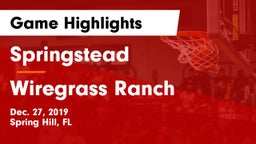 Springstead  vs Wiregrass Ranch  Game Highlights - Dec. 27, 2019