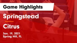 Springstead  vs Citrus  Game Highlights - Jan. 19, 2021