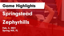 Springstead  vs Zephyrhills  Game Highlights - Feb. 3, 2021