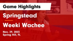 Springstead  vs Weeki Wachee  Game Highlights - Nov. 29, 2023
