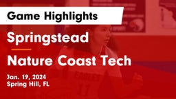 Springstead  vs Nature Coast Tech  Game Highlights - Jan. 19, 2024