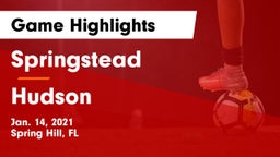 Springstead  vs Hudson  Game Highlights - Jan. 14, 2021