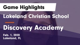 Lakeland Christian School vs Discovery Academy  Game Highlights - Feb. 1, 2020