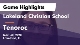 Lakeland Christian School vs Tenoroc  Game Highlights - Nov. 30, 2020