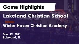 Lakeland Christian School vs Winter Haven Christian Academy Game Highlights - Jan. 19, 2021