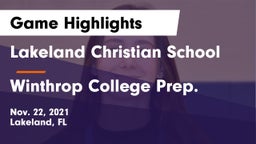 Lakeland Christian School vs Winthrop College Prep. Game Highlights - Nov. 22, 2021