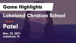 Lakeland Christian School vs Patel  Game Highlights - Nov. 23, 2021