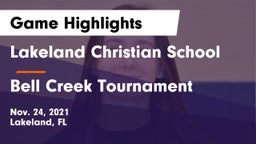 Lakeland Christian School vs Bell Creek Tournament Game Highlights - Nov. 24, 2021