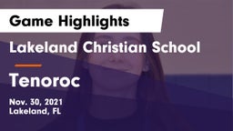 Lakeland Christian School vs Tenoroc Game Highlights - Nov. 30, 2021