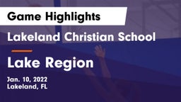 Lakeland Christian School vs Lake Region  Game Highlights - Jan. 10, 2022