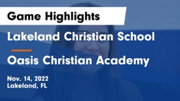 Lakeland Christian School vs Oasis Christian Academy Game Highlights - Nov. 14, 2022
